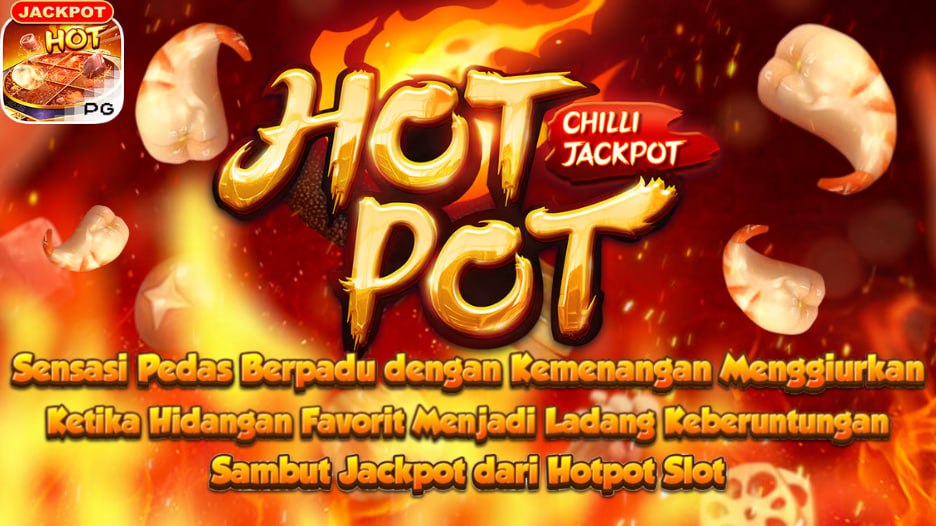 Hot Pot PGSoft Sensasi Slot yang Seru